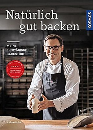 Buchcover von „Natürlich gut backen“ von Jochen Baier
