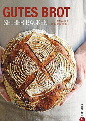 Cover des Buches „Gutes Brot selber backen“ von Emmanuel Hadjiandreou