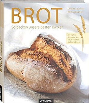Cover des Buches „Brot: So backen unsere besten Bäcker“ von Christine Schroeder und Björn Kray Iversen