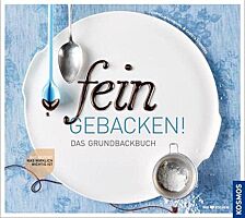 Bild vom Cover des Buches „Fein gebacken! Das Grundbackbuch“ von Cornelia Schinharl und Christa Schmedes