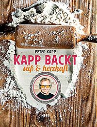 Buchcover von „Kapp backt süß und herzhaft“ von Peter Kapp