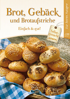 Cover des Buches „Brot, Gebäck und Brotaufstriche: Einfach & gut“