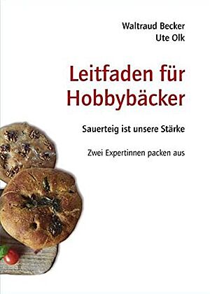Bild vom Cover des Buches „Leitfaden für Hobbybäcker“ von Waltraud Becker und Ute Olk
