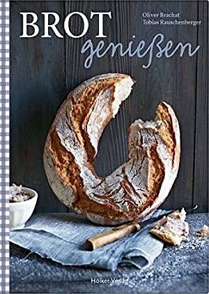 Buchcover von „Brot genießen“ von Oliver Brachat und Tobias Rauschenberger
