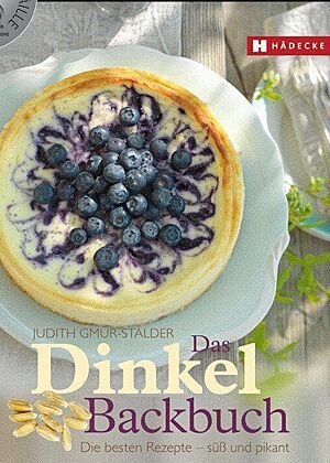 Cover des Buches „Das Dinkel-Backbuch“ von Judith Gmür-Stalder