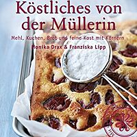 Buchcover von "Köstliches von der Müllerin" von Monika Drax.