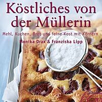 Cover des Buches „Köstliches von der Müllerin“ von Monika Drax.