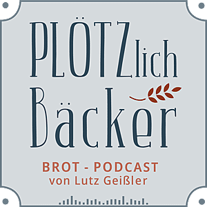 Logo des Podcasts „Plötzlich Bäcker“