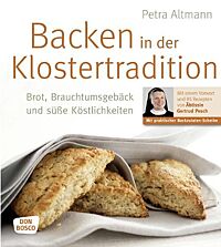 Cover des Buches „Backen in der Klostertradition: Brot, Brauchtumsgebäck und süße Köstlichkeiten“ von Petra Altmann