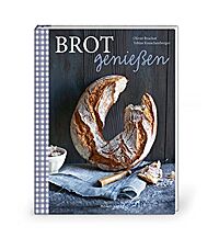 Buchcover von „Brot genießen“ von Oliver Brachat und Tobias Rauschenberger