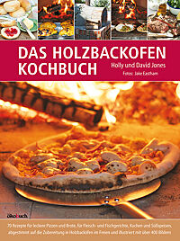 Bild vom Cover des Buches „Das Holzbackofen-Kochbuch“ von Holly und David Jones