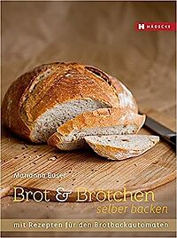 Buchcover von „Brot und Brötchen selber backen“ von Marianna Buser