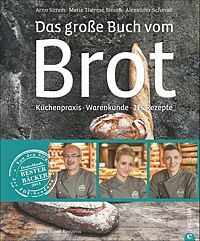 Cover des Buches „Das große Buch vom Brot“ von Arno Simon, Marie Thérese Simon und Alexander Schmidt