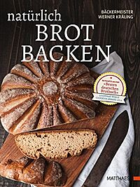 Buchcover von „Natürlich Brot backen“ von Werner Kräling