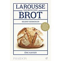 Buchcover von „Larousse – Das Buch vom Brot“ von Éric Kayser